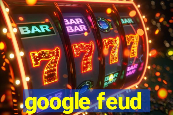 google feud